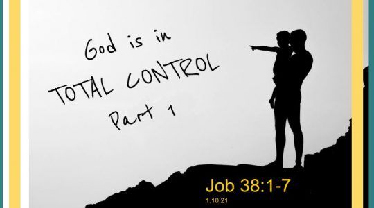 God is In Control - Part 1  1.10.21