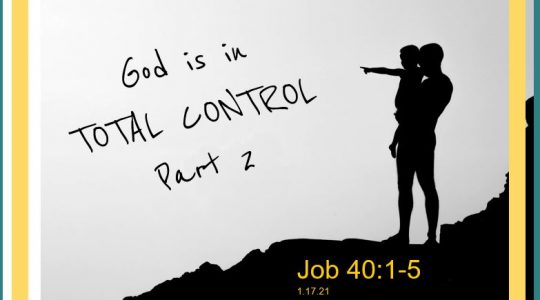 God is In Control - Part 2; 1 17 21