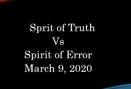 Spirit of Truth vs Spirit of Error - I John 4:1-3