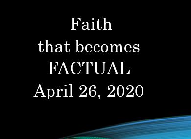 Faith that becomes Factual - I John 5:12-15