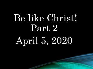 Be Like Christ - Part 2 Mark 11:15-17