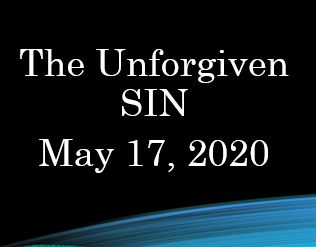 The Unforgiven Sin - I John 5:16-19