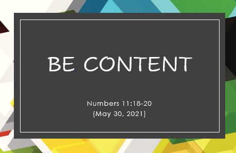 Be Content - Number 11:18-20