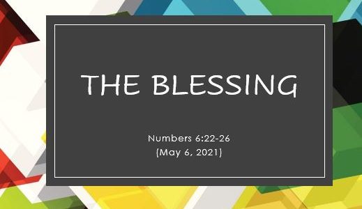 The Blessing - Numbers 6:22-26