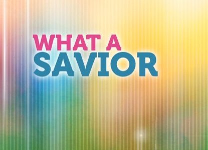 What a Savior - Part 1 (I Peter 1:1-5)